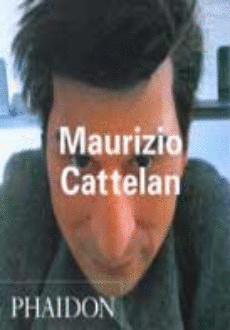 MAURIZIO CATTELAN, REVISED AND EXPANDE