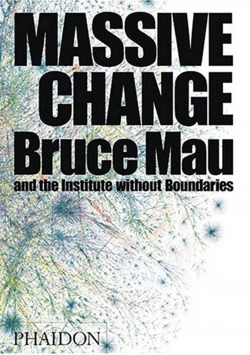 MASSIVE CHANGE, A MANIFESTO FOR THE FU