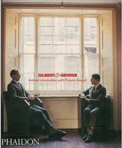 GILBERT & GEORGE, INTIMATE CONVERSATIO