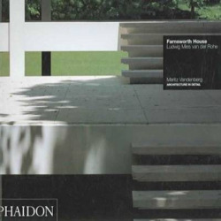 FARNSWORTH HOUSE, LUDWIG MIES VAN DER