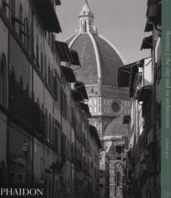 FLORENCE: THE CITY AND ITS ARCHITECTUR