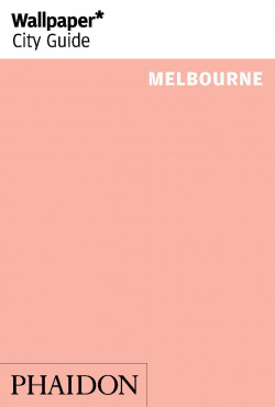 WALLPAPER CITY GUIDE MELBOURNE