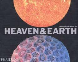 HEAVEN & EARTH, UNSEEN BY THE NAKED EY