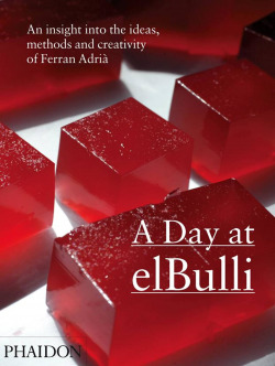 A DAY AT ELBULLI, AN INSIGHT INTO THE