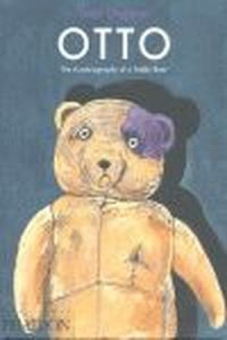 OTTO, THE AUTOBIOGRAPHY OF A TEDDY BEA