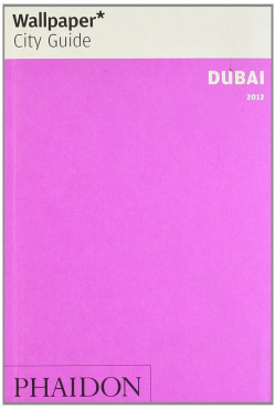 WALLPAPER CITY GUIDE DUBAI 2012