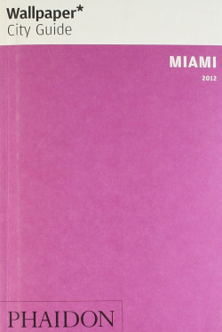 WALLPAPER CITY GUIDE MIAMI 2012