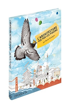 L'ARCHITECTURE VUE PAR LES PIGEONS (DOCUMENTAIRE)