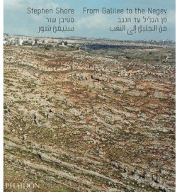 STEPHEN SHORE: FROM GALILEE TO THE NEGEV