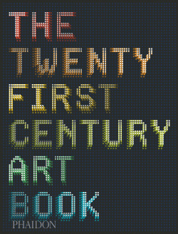 TWENTY FIRST CENTURY ART BOOK, THE.