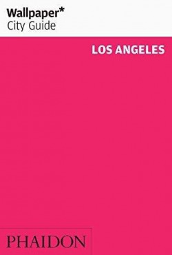 WALLPAPER CITY GUIDE LOS ANGELES 2016