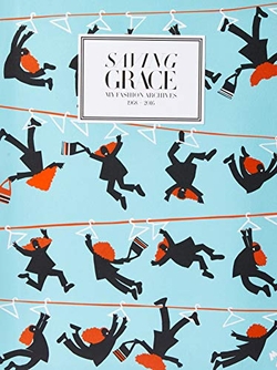 SAVING GRACE: MY FASHION ARCHIVE 1968-