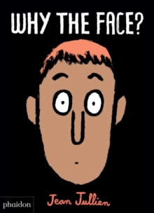 WHY THE FACE