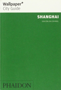 WALLPAPER CITY GUIDE SHANGHAI