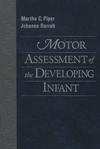 Motor Assessment of the Developing Infant