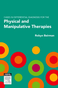 CASES IN DIFFERENTIAL DIAGNOSIS FOR PHYSICAL AND MANIPULATIVE THERAPIES
