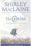 THE CAMINO a pilgrimage of courage