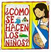 ¿como se hacen los niños?.flip flap flap