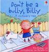 Don`t be a bully, billy