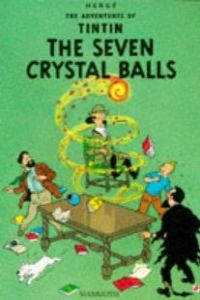 TINTIN:THE SEVEN CRYSTAL BALLS.(INGLéS)
