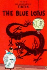 TINTIN:THE BLUE LOTUS.(INGLéS)
