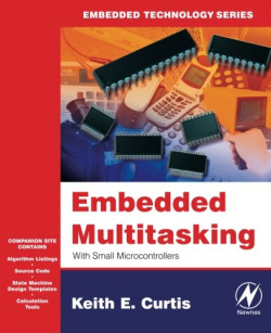 Embedded multitasking: With Small Microcontrollers