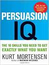 PERSUASION I.Q. THE NEW RULES OF SUCCESS AND WEALTH