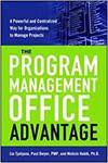 THE PROGRAM MANAGEMENT OFFICE ADVANTAGE: A POWERFUL AND CENTRALIZED WAY FOR ORGANIZATIONS TO MANAGE
