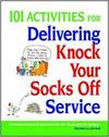 101 ACTIVITIES FOR DELIVERING KNOCK YOUR SOCKS OFF SERVICE