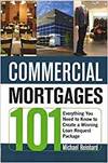 COMMERCIAL MORTGAGES 101: EVERYTHING YOU NEED TO KNOW TO CREATE A WINNING LOAN REQUEST PACKAGE