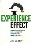 THE EXPERIENCE EFFECT: ENGAGE YOUR CUSTOMERS WITH A CONSISTENT AND MEMORABLE BRAND EXPERIENCE