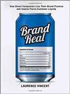 BRAND REAL: HOW SMART COMPANIES LIVE THEIR BRAND PROMISE AND INSPIRE FIERCE CUSTOMER LOYALTY