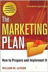 THE MARKETING PLAN: HOW TO PREPARE AND IMPLEMENT IT