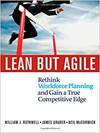 LEAN BUT AGILE: RETHINK WORKFORCE PLANNING AND GAIN A TRUE COMPETITIVE EDGE