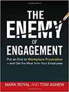 THE ENEMY OF ENGAGEMENT: PUT AN END TO WORKPLACE FRUSTRATION AND GET THE MOST FROM YOUR EMPLOYEES