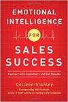 EMOTIONAL INTELLIGENCE FOR SALES SUCCESS: CONNECT WITH CUSTOMERS AND GET RESULTS