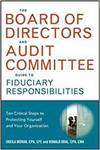 THE BOARD OF DIRECTORS AND AUDIT COMMITTEE GUIDE TO FIDUCIARY RESPONSIBILITIES: TEN CRITICAL STEPS T