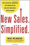 NEW SALES. SIMPLIFIED: THE ESSENTIAL HANDBOOK FOR PROSPECTING AND NEW BUSINESS DEVELOPMENT