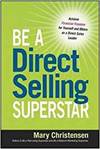 BE A DIRECT SELLING SUPERSTAR: ACHIEVE FINANCIAL FREEDOM FOR YOURSELF AND OTHERS AS A DIRECT SALES L