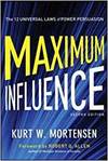 MAXIMUM INFLUENCE: THE 12 UNIVERSAL LAWS OF POWER PERSUASION