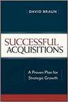 SUCCESSFUL ACQUISITIONS: A PROVEN PLAN FOR STRATEGIC GROWTH