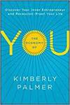 THE ECONOMY OF YOU: DISCOVER YOUR INNER ENTREPRENEUR AND RECESSION- PROOF YOUR LIFE