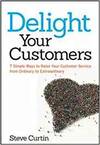 DELIGHT YOUR CUSTOMERS: 7 SIMPLE WAYS TO RAISE YOUR CUSTOMER SERVICE FROM ORDINARY TO EXTRAORDINARY