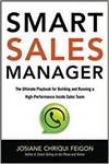 SMART SALES MANAGER: THE ULTIMATE PLAYBOOK FOR BUILDING AND RUNNING A HIGH-PERFORMANCE INSIDE SALES