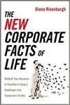 THE NEW CORPORATE FACTS OF LIFE: RETHINK YOUR BUSINESS TO TRANSFORM TODAYS CHALLENGES INTO TOMORROWS