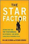 THE STAR FACTOR: DISCOVER WHAT YOUR TOP PERFORMERS DO AND INSPIRE A NEW LEVEL OF GREATNESS IN ALL