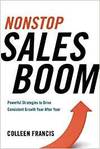 NONSTOP SALES BOOM: POWERFUL STRATEGIES TO DRIVE CONSISTENT GROWTH YEAR AFTER YEAR