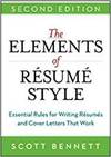 THE ELEMENTS OF RESUME STYLE: ESSENTIAL RULES FOR WRITING RESUMES AND COVER LETTERS THAT WORK