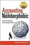 ACCOUNTING FOR THE NUMBERPHOBIC: A SURVIVAL GUIDE FOR SMALL BUSINESS OWNERS
