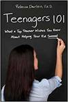TEENAGERS 101: WHAT A TOP TEACHER WISHES YOU KNEW ABOUT HELPING YOUR KID SUCCEED